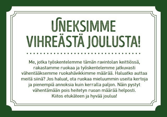 Uneksimme vihreästä joulusta! Uneksimme vihreästä joulusta!