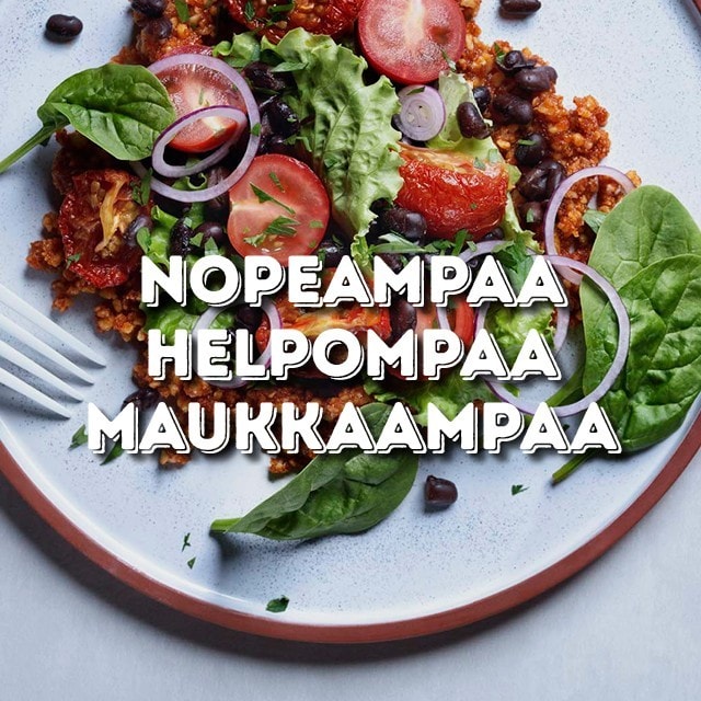 Nopeampaa, helpompaa ja maukkaampaa